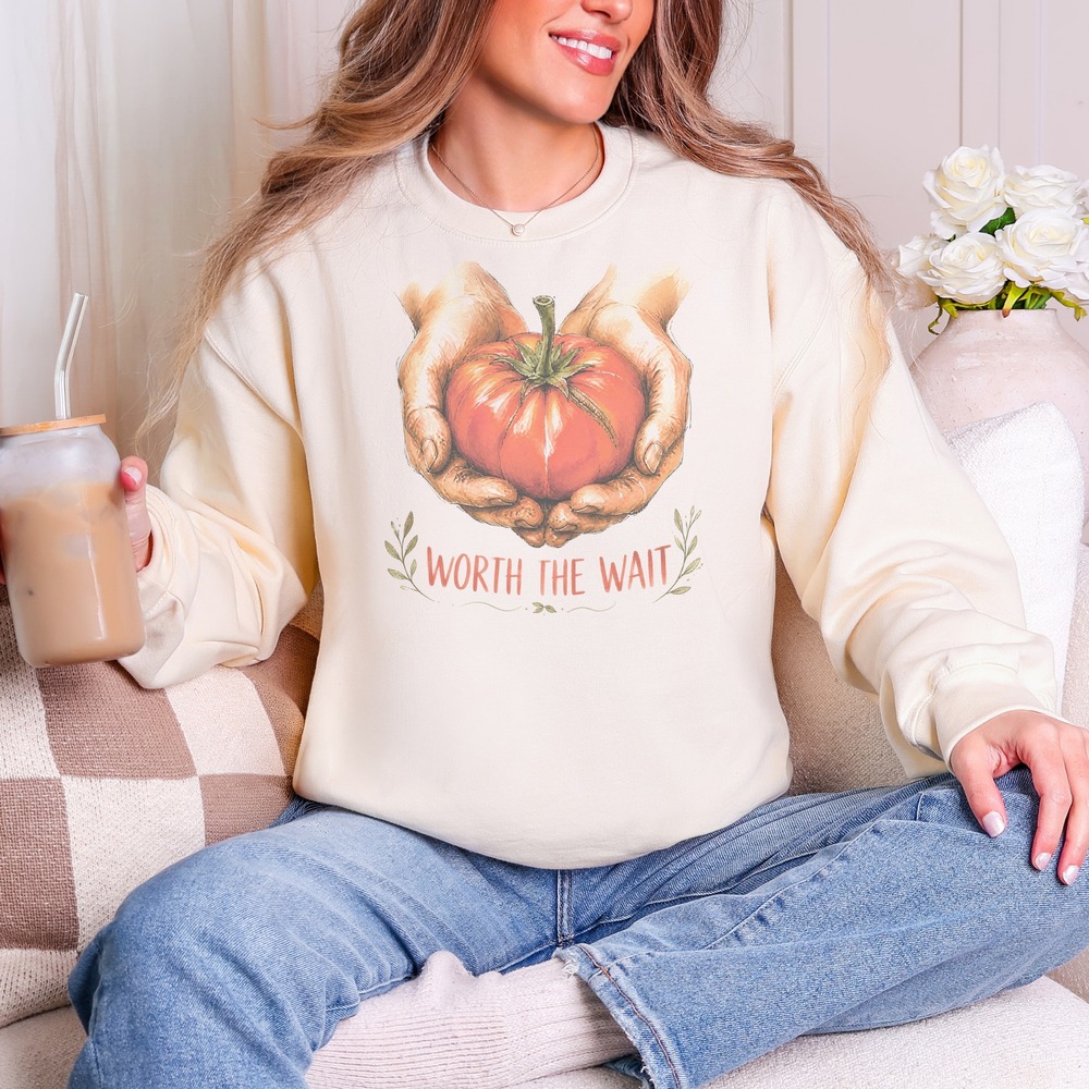 Worth the Wait Gardener Cradling Heirloom Tomato Sweatshirt